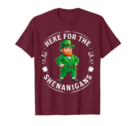 Here for The Shenanigans St Patricks Day Irish Leprechaun T-Shirt