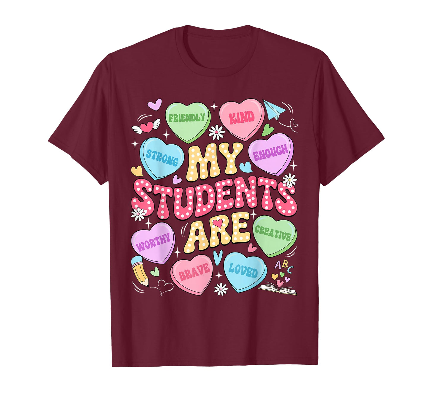 My Students are Kind Strong Valentine Teacher Women Girls T-Shirt