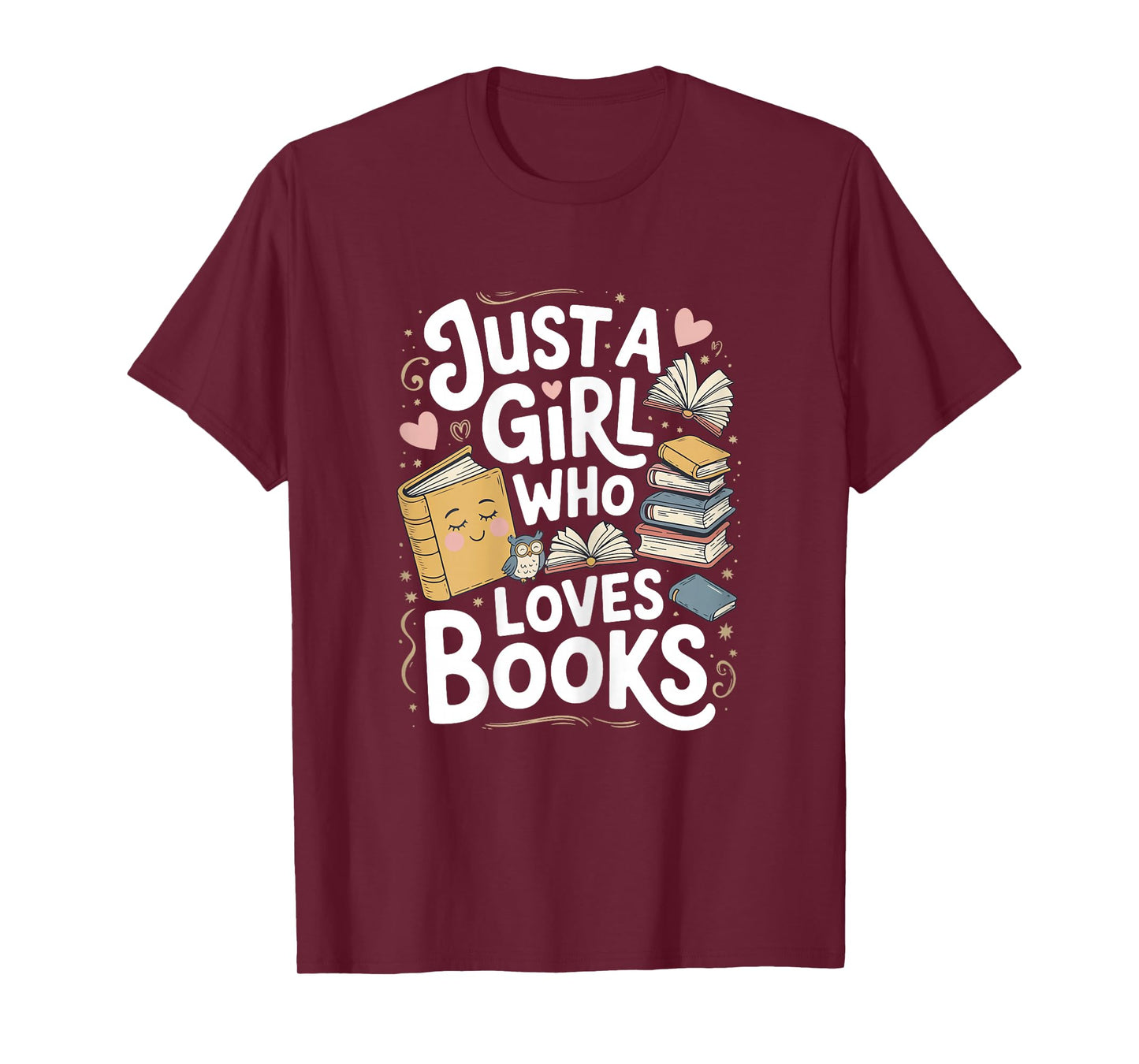 Just a Girl Who Loves Books Bookish Readers Book Lover Girls T-Shirt
