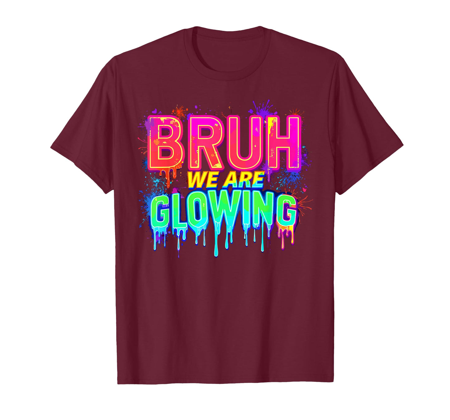 Bruh We are Glowing in My Glowing Era T-Shirt