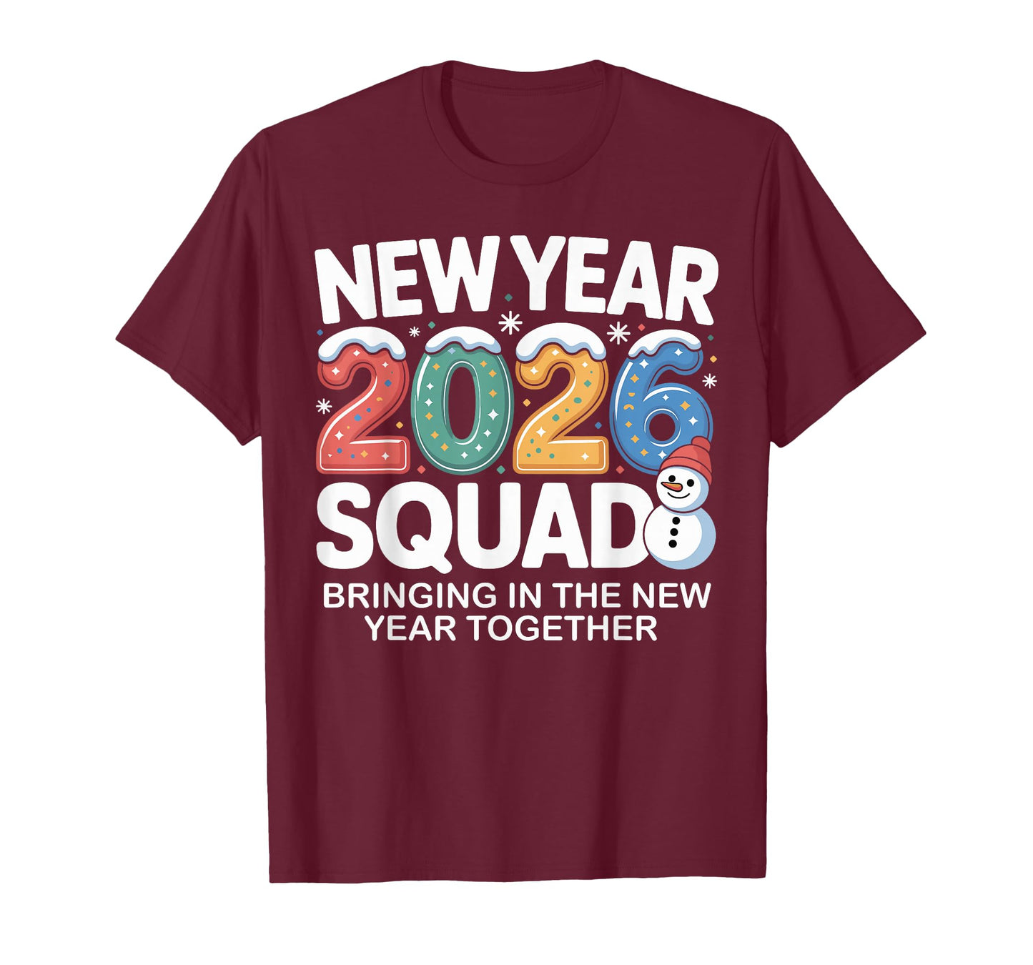 New Year 2026 Squad Funny Snowman Holiday Celebration Gift T-Shirt