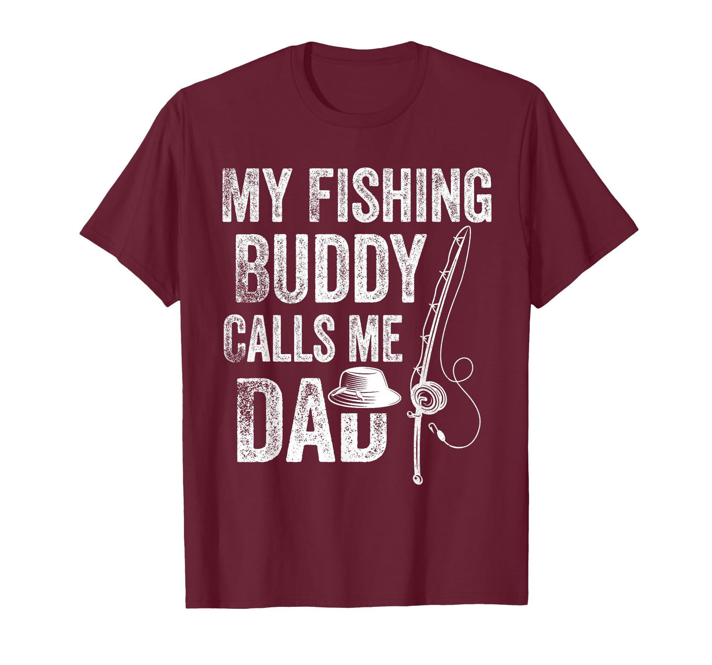 My Fishing Buddy Calls Me Dad Funny Fisherman T-Shirt
