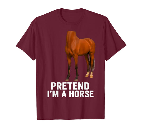 Pretend I'm A Horse Funny Halloween Body Costume Horse T-Shirt