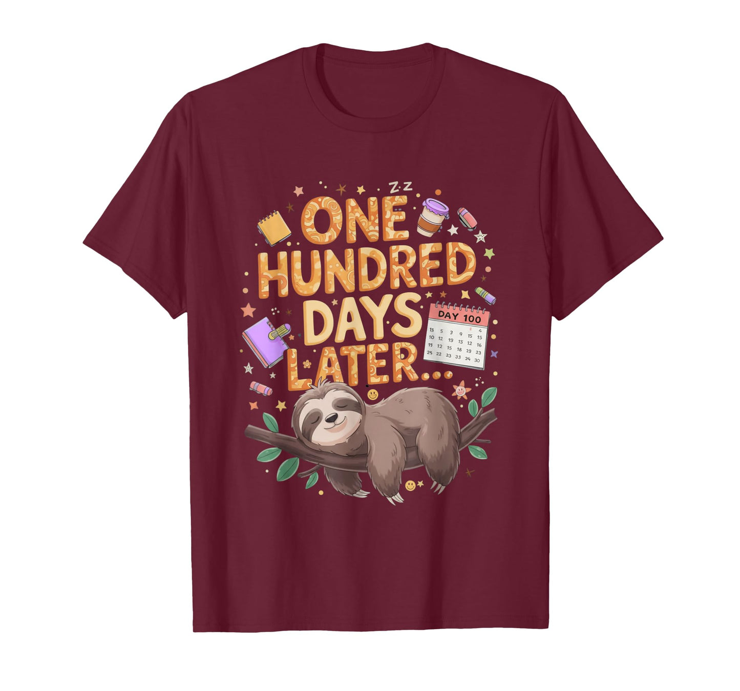 One Hundred Days Later Sloth Sleeping Funny 100th of School T-Shirt