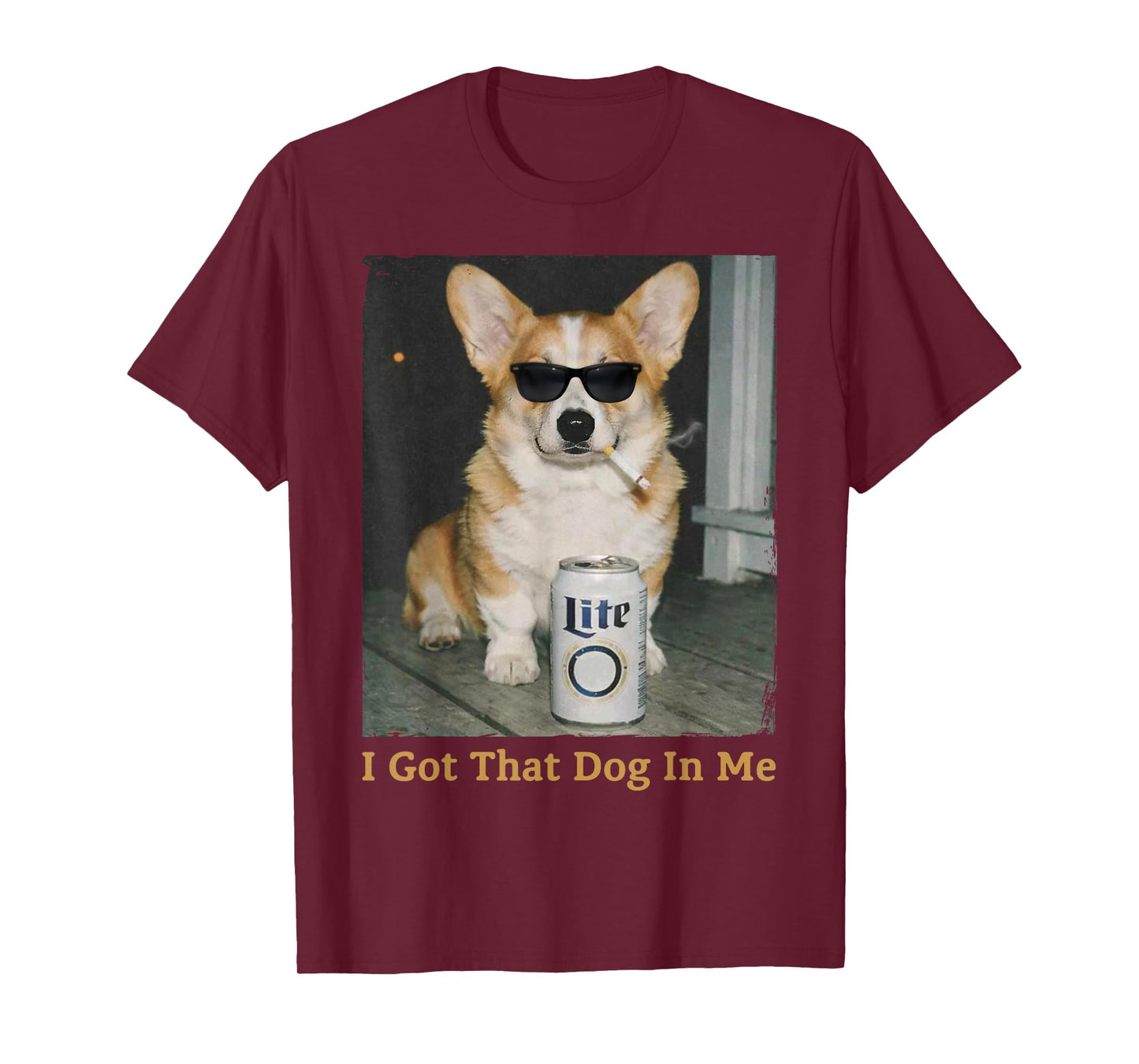 I Got That Dog in Me Funny Corgi Dog Meme for Corgi Mom Dad T-Shirt