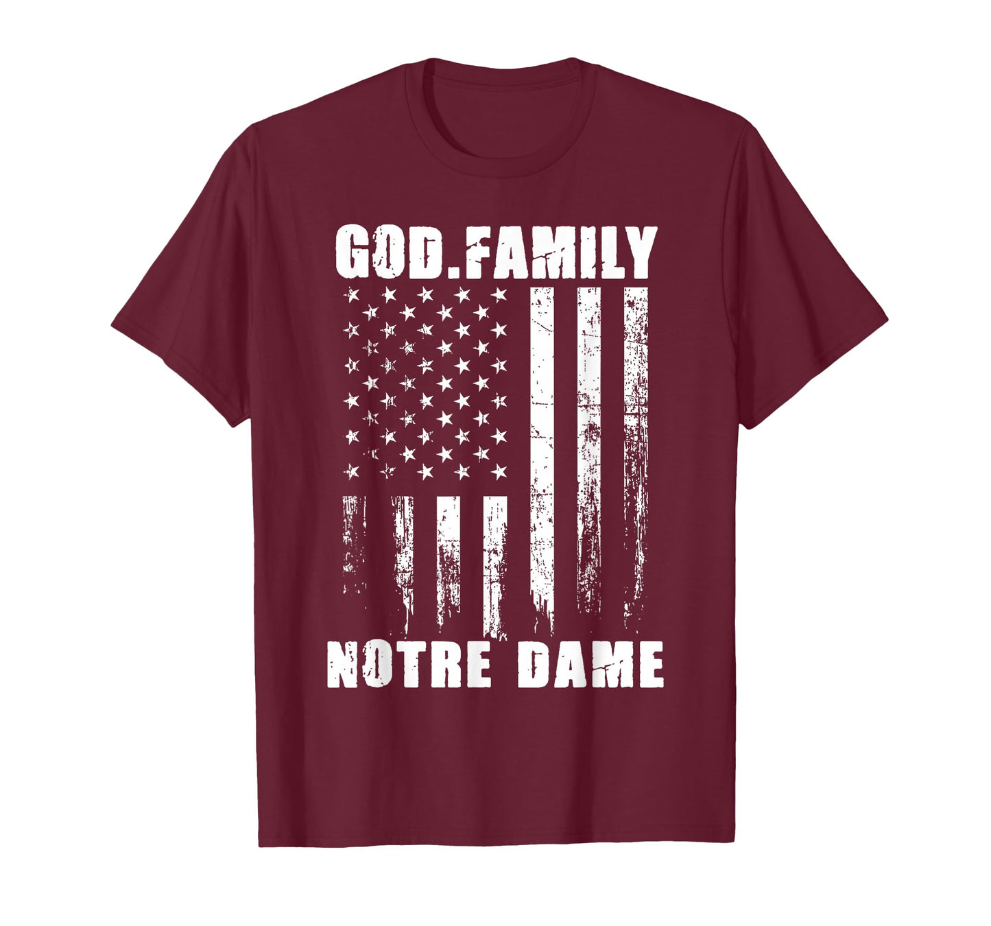 God First Family Second Then Notre Patriotic USA Dame T-Shirt