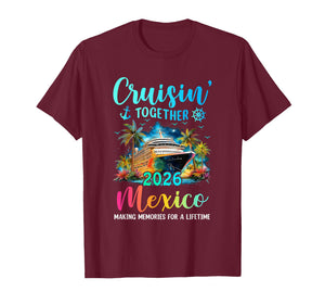 Cruisin' Together Mexico 2026 Family Cruise Vacation T-Shirt