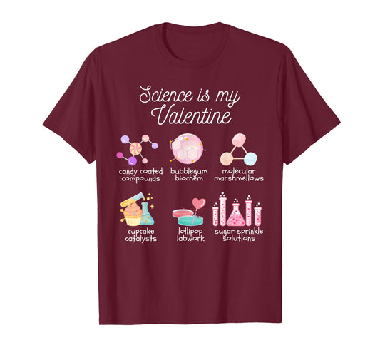 Science is My Valentine Chemistry Biology Physics Teacher T-Shirt