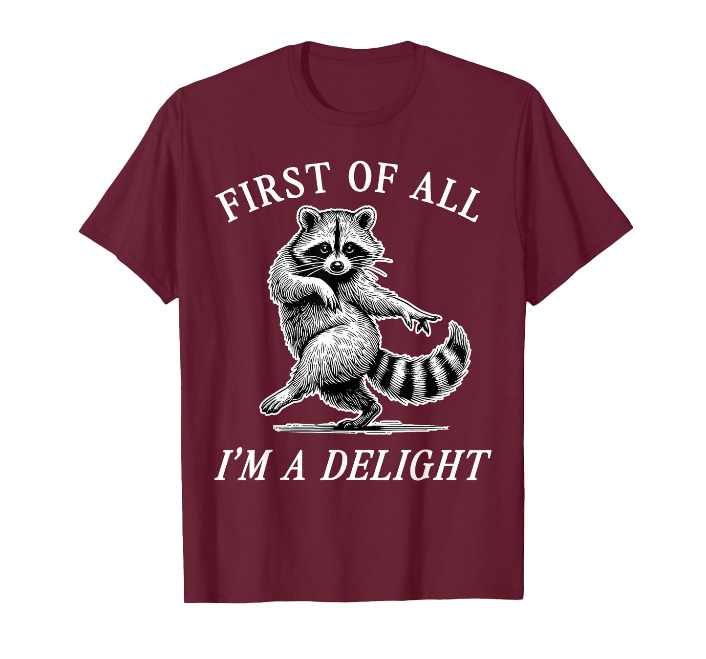Retro Racoon First of All I'm A Delight Funny Raccoon T-Shirt