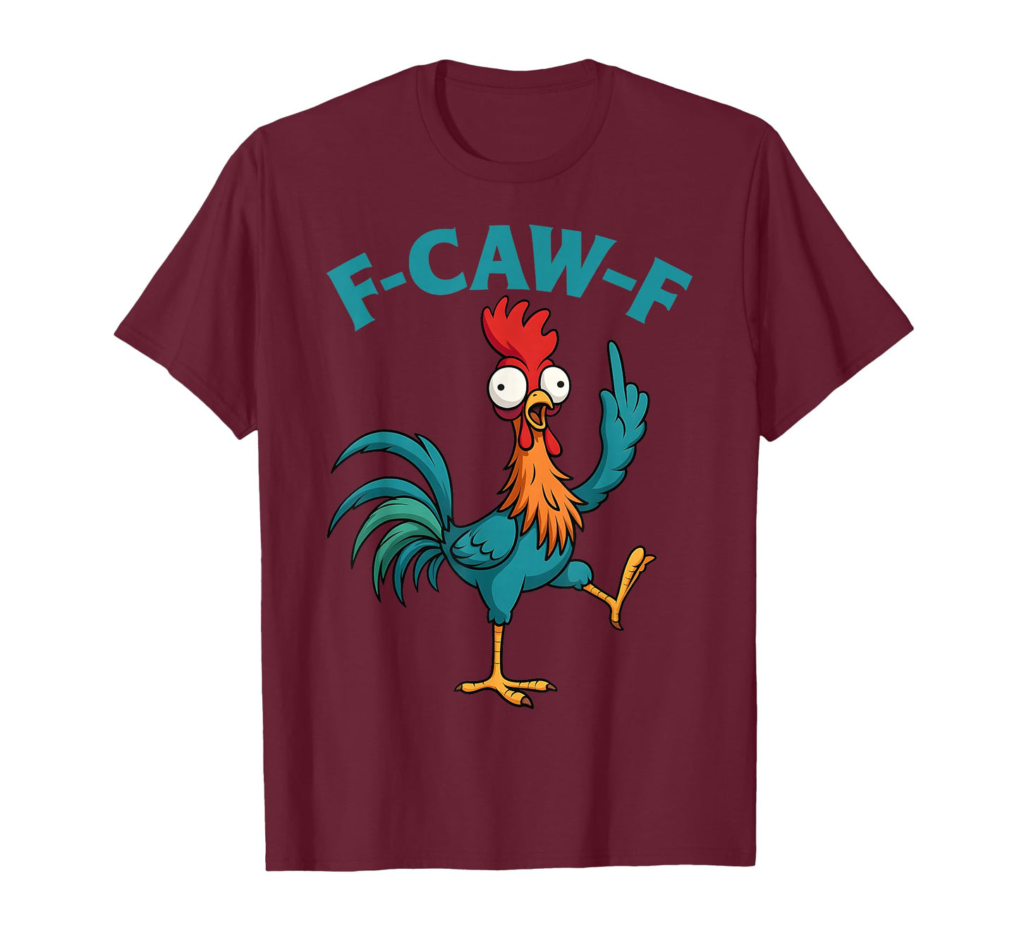 F Caw F Rooster Funny Bird Fcawf Chicken Whisperer Fawk Off T-Shirt