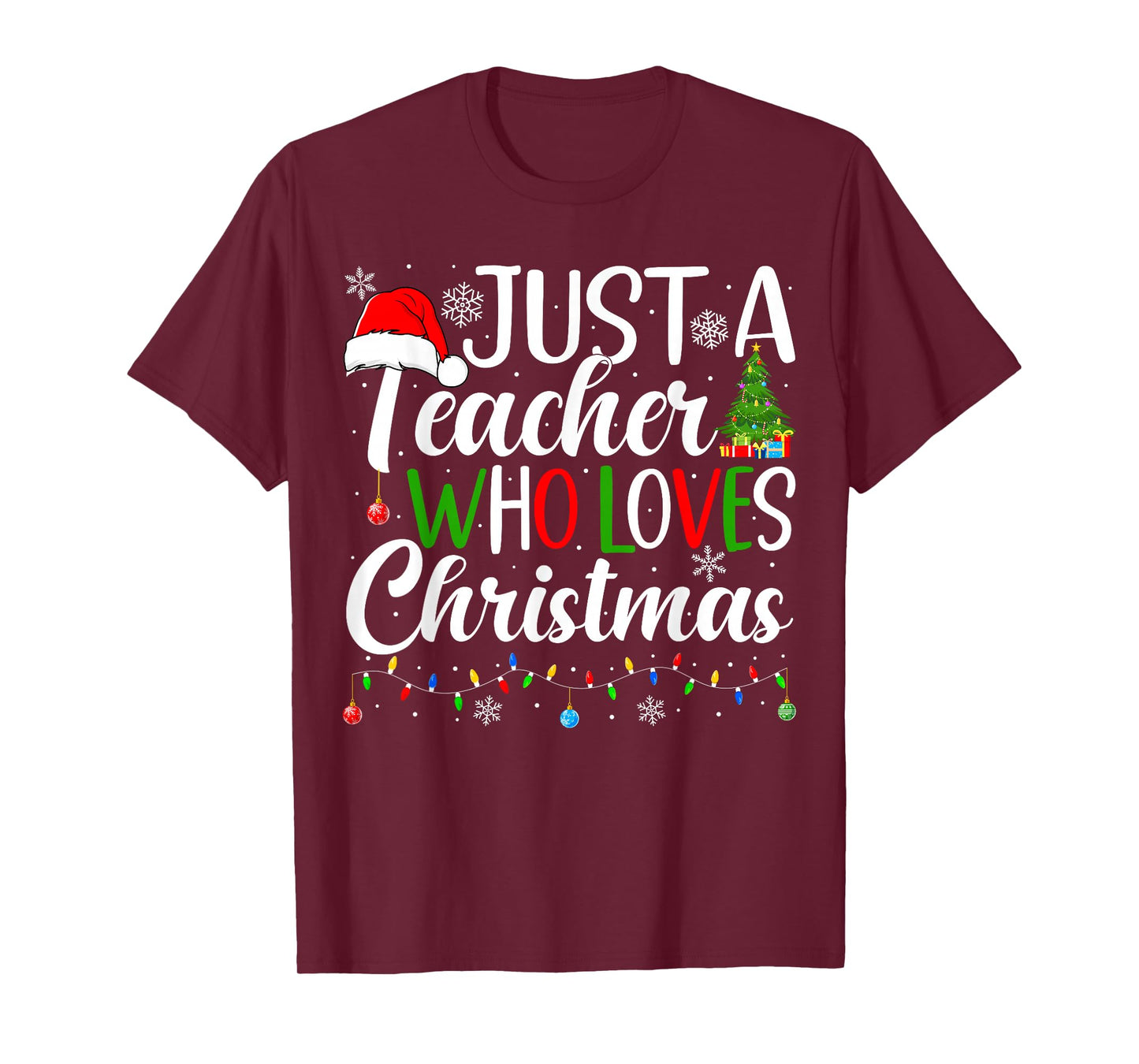 Just a Teacher Who Loves Christmas Funny Christmas Teacher T-Shirt