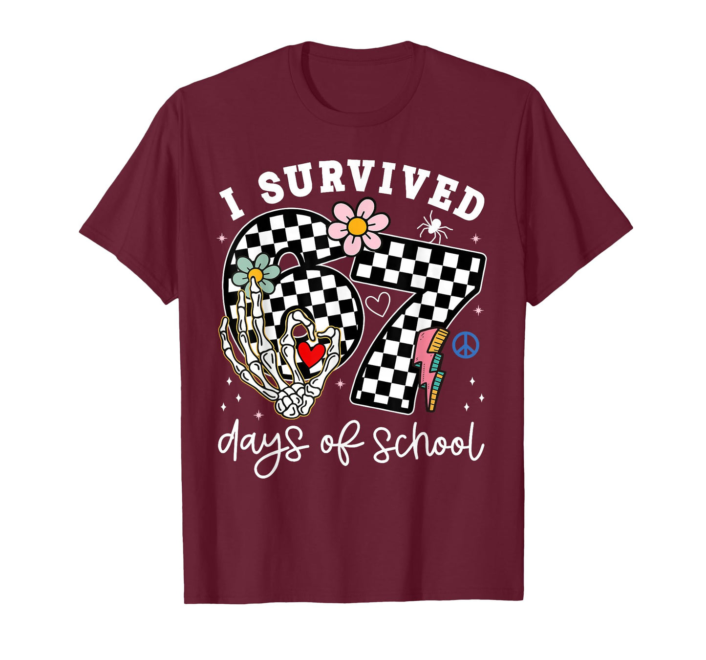 I Survived 67 Days of School Funny 67 Meme Teachers Students T-Shirt