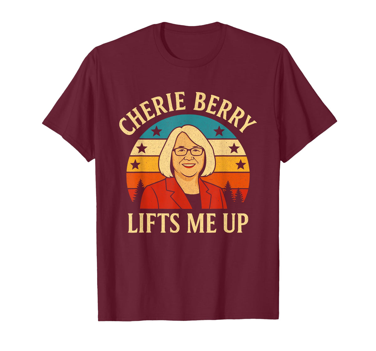 Retro Funny Cherie Berry Lifts Me Up Local Poster NC T-Shirt