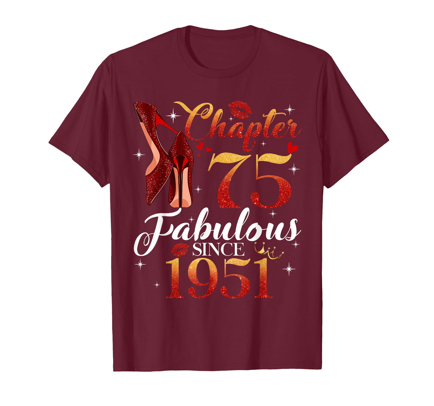 Chapter 75 Fabulous Since 1951 75th Birthday Women Girls T-Shirt