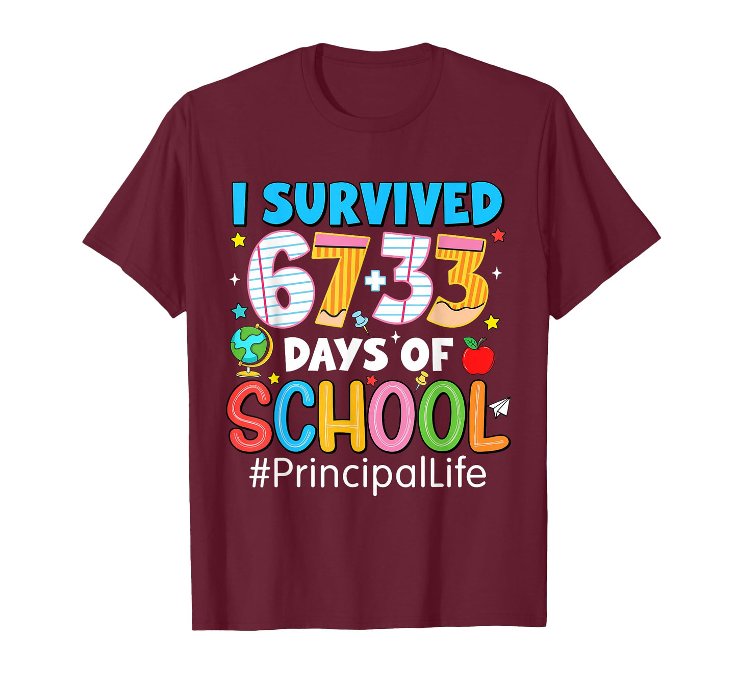 I Survived 67+33 Funny 100th Day of School Principal Life T-Shirt