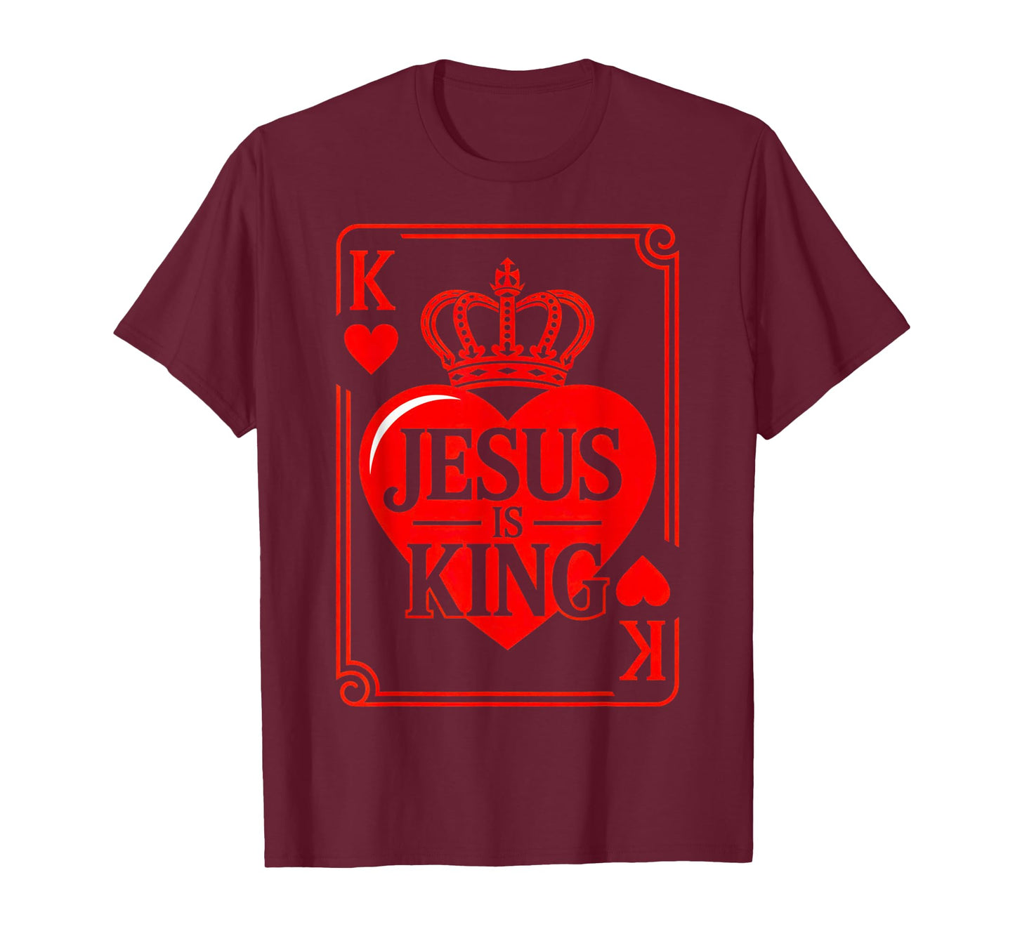Jesus is King Christian Valentine K Heart Card God Faith T-Shirt