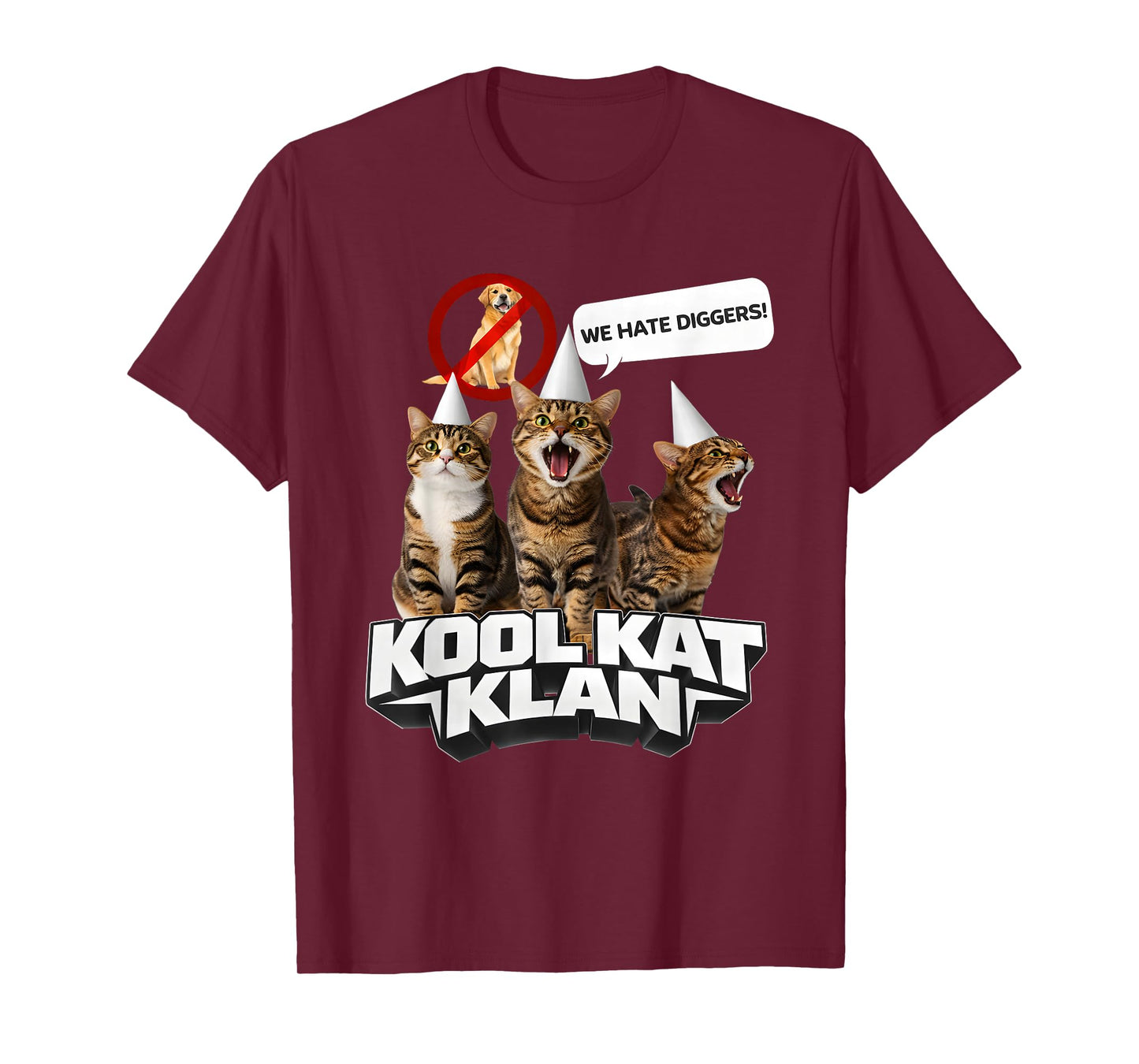 Cat Kool Kat Klan We Hate Diggers Funny T-Shirt
