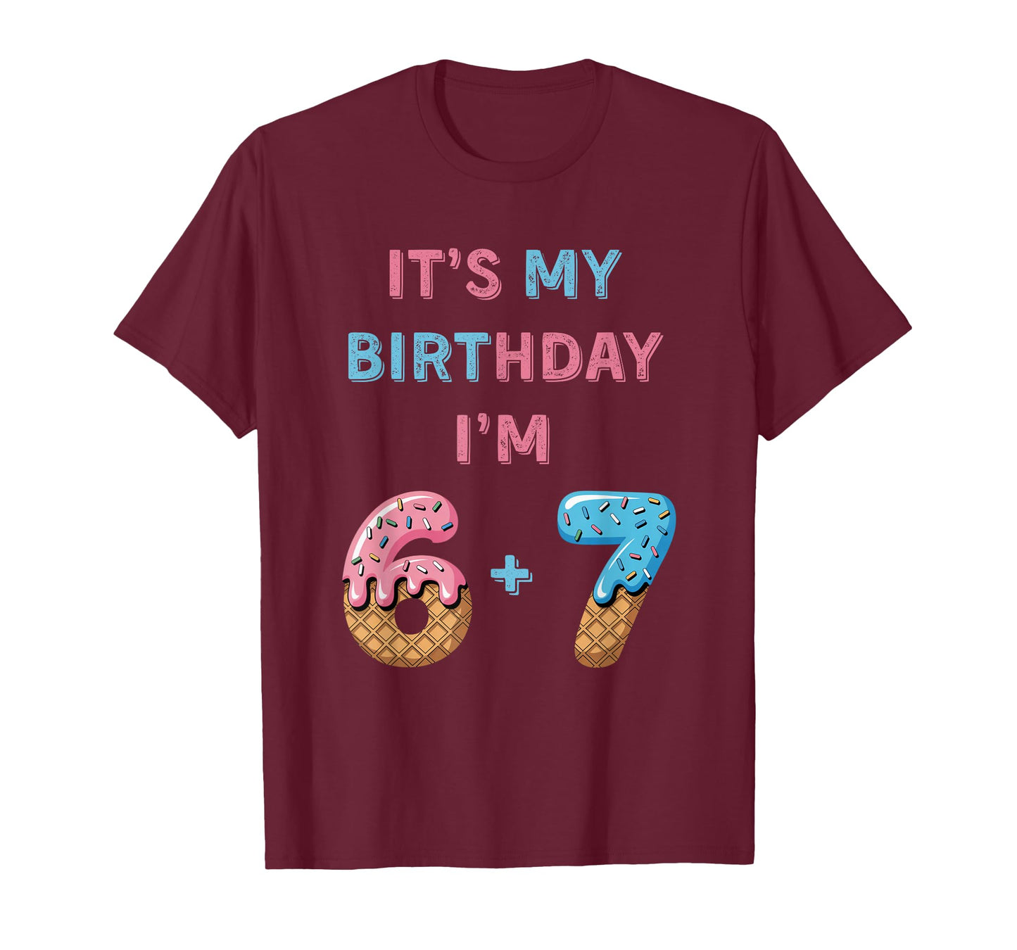Funny 6 7 13th Birthday - 13th Birthday Six Seven 6-7 T-Shirt