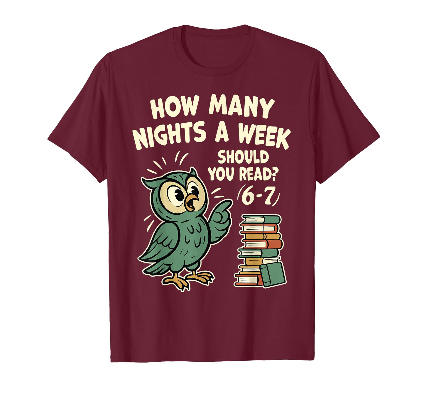 How Many Nights a Week Should You Read? 6–7 Fun Reading Meme T-Shirt
