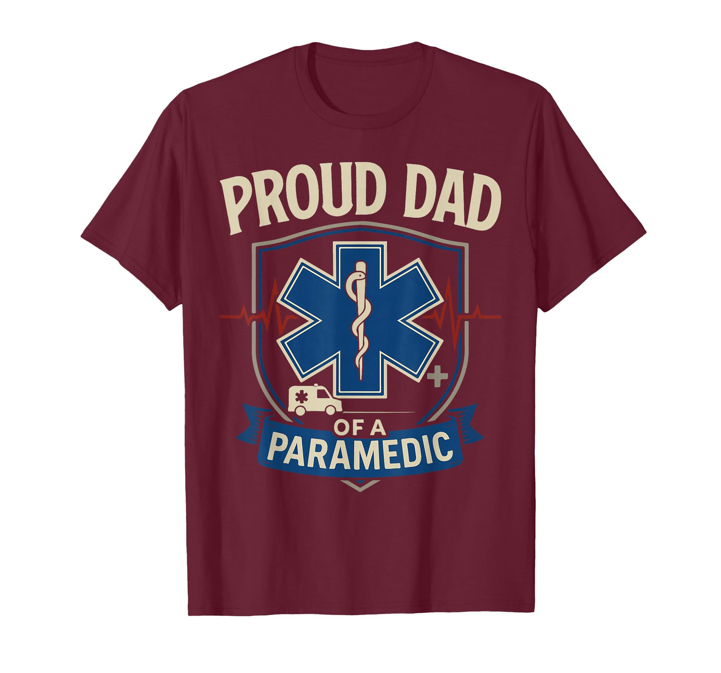Paramedic Dad Proud Dad of A Paramedic T-Shirt