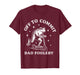 Off to Commit Dad Foolery T-Shirt
