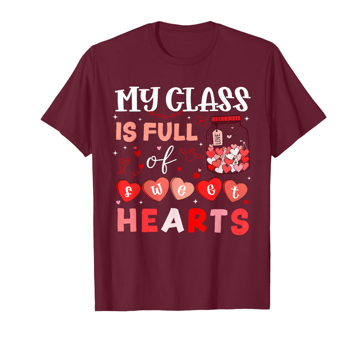 Valentine Teacher My Class is Full of Sweethearts Hearts Jar T-Shirt