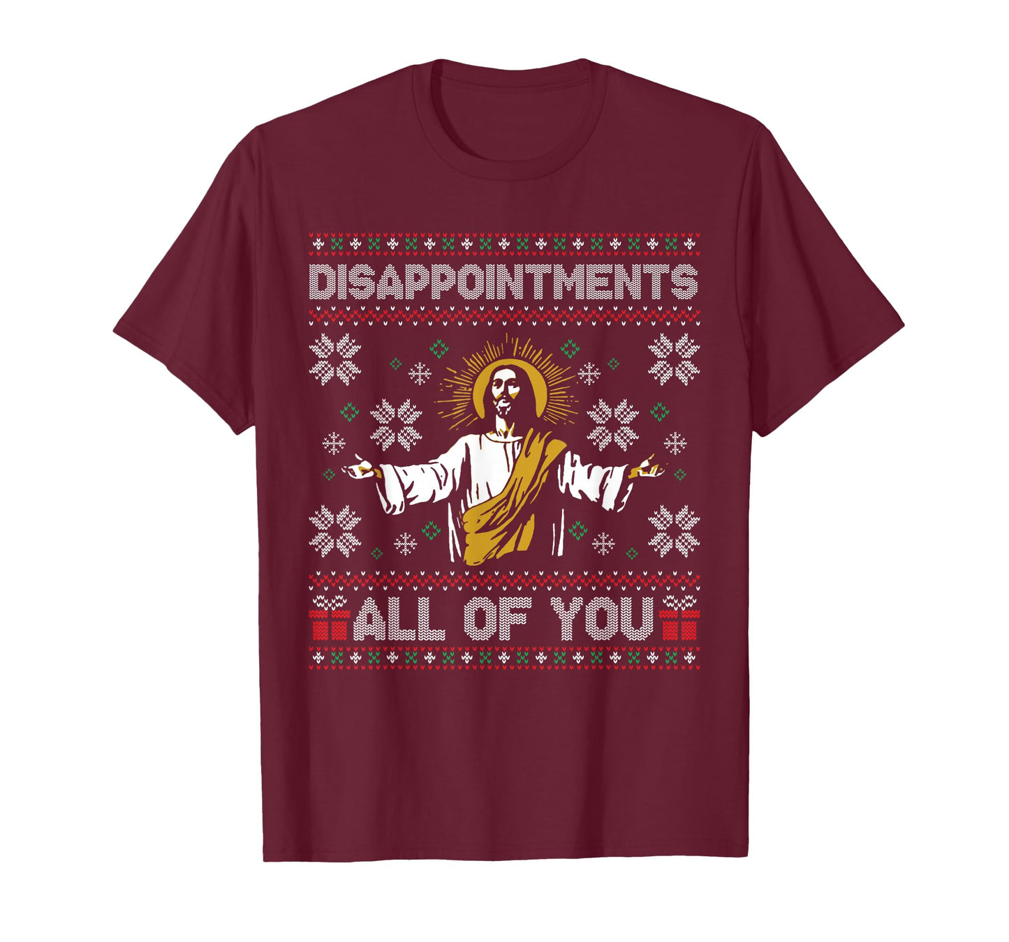 Disappointments All of You Jesus Christmas Ugly Sweater T-Shirt