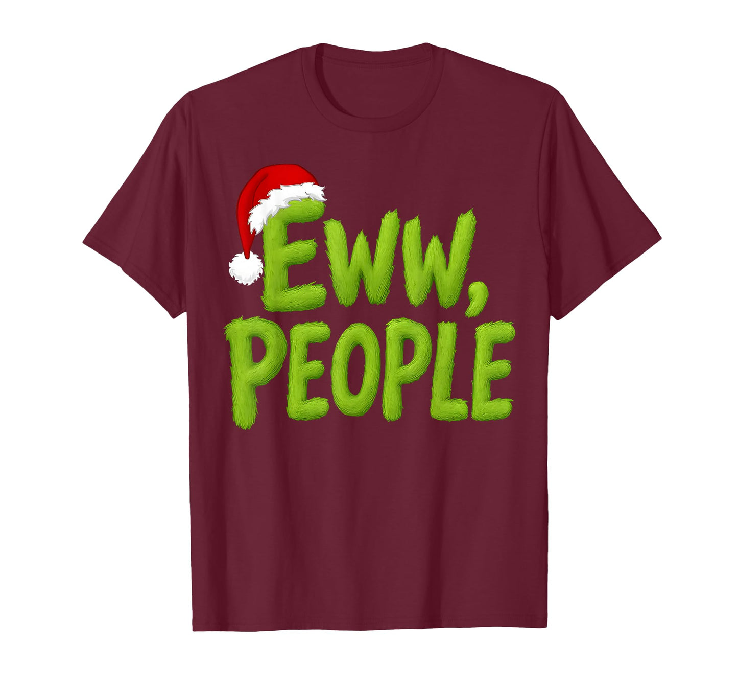 Eww, People Santa Hat Green Funny Christmas Mens Womens Kids T-Shirt