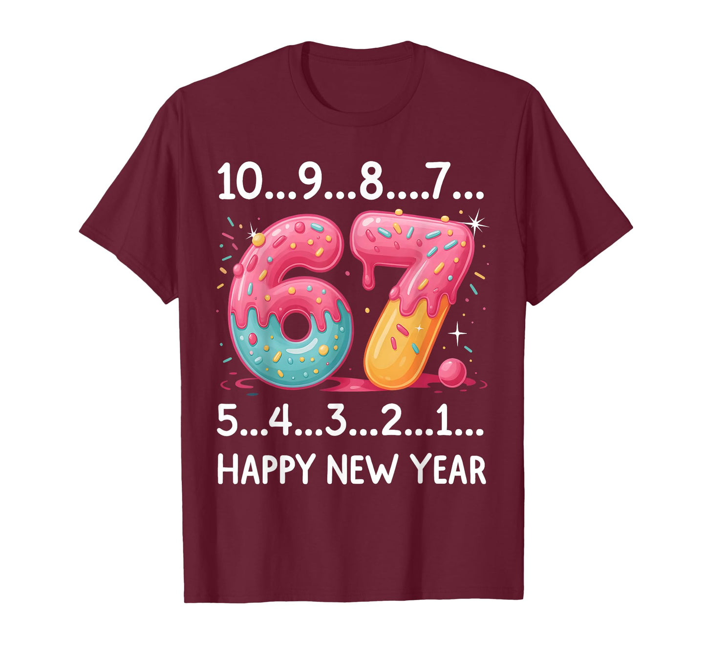 Sweet 67 New Year Countdown 2026 Funny Happy New Year T-Shirt