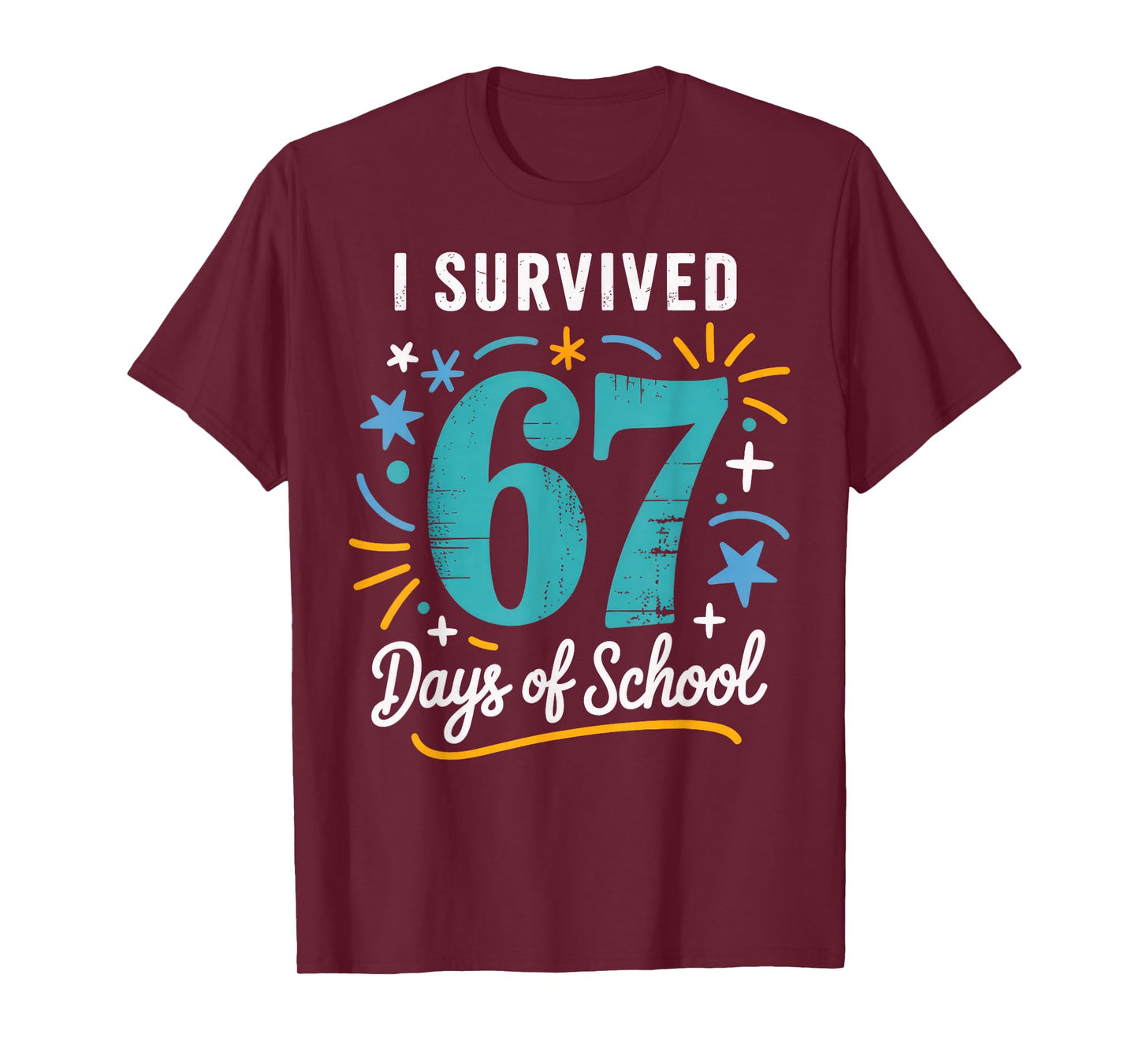 I Survived 67 Days of School Six Seven T-Shirt