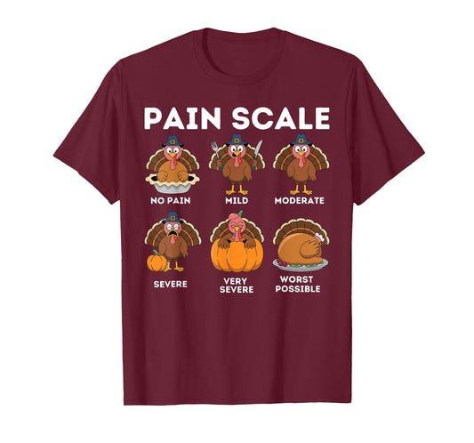 Pain Scale Turkey Pain Assessment Trauma Nurse Thanksgiving T-Shirt