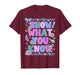 Show What You Know Testing Day State Test Teacher Student T-Shirt