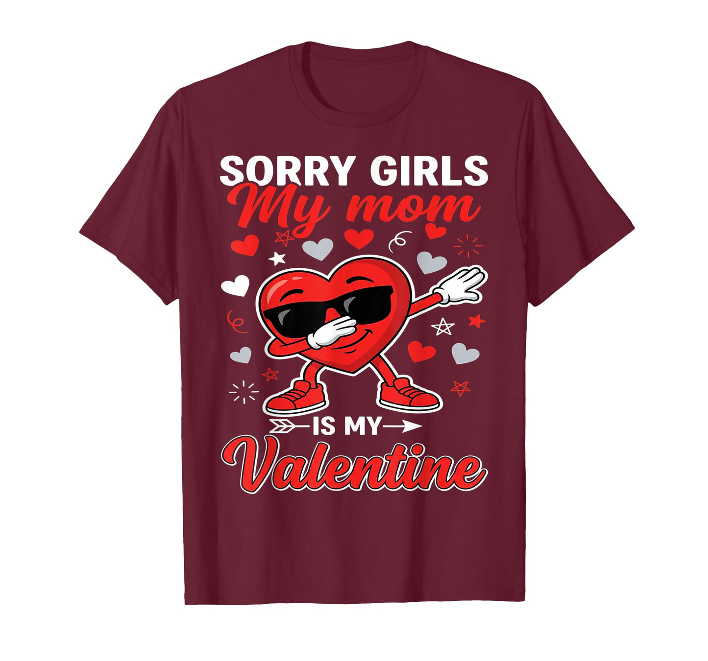 Sorry Girls My Mom is My Valentine Mama Boy Hearts Mother T-Shirt