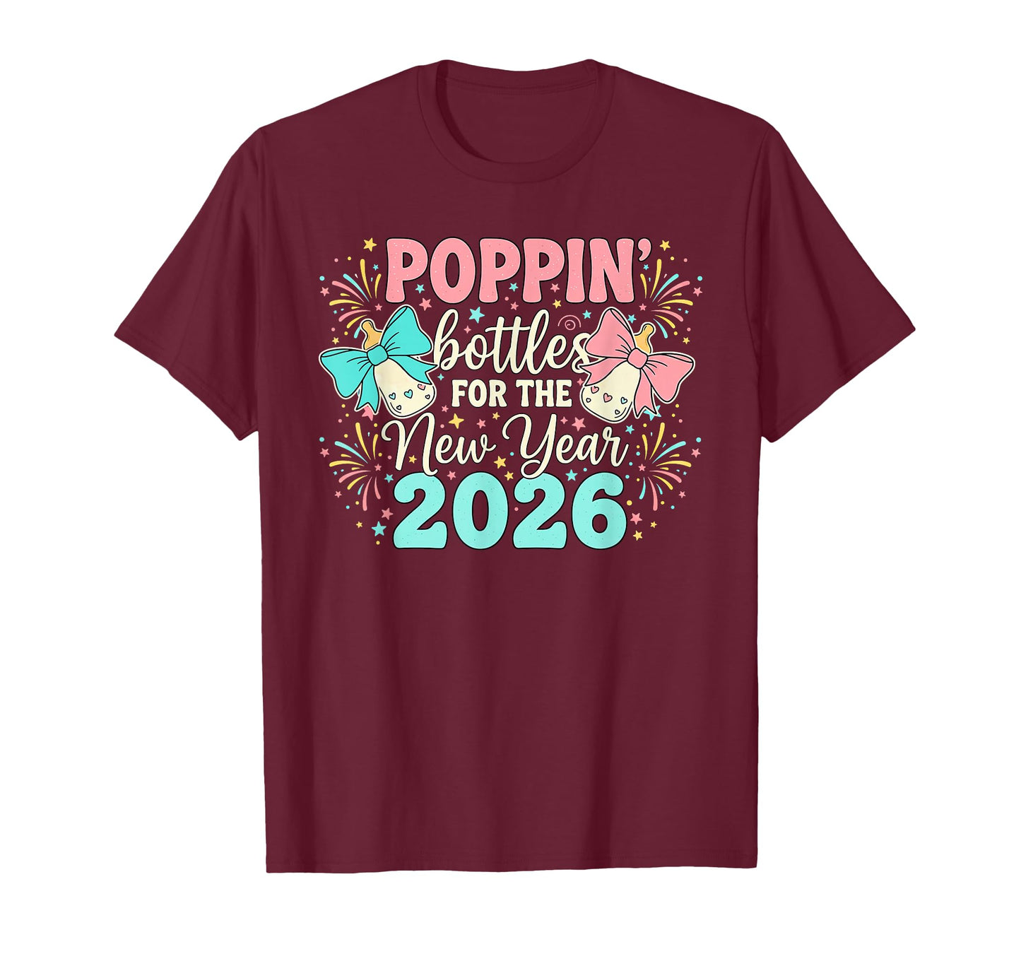 Poppin Bottles for The New Year Pregnancy Bow Mother Nurse T-Shirt