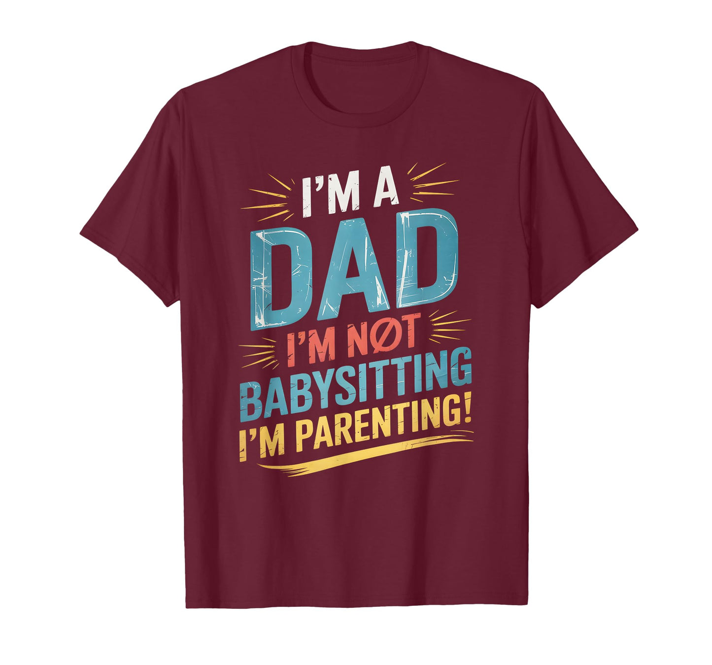 Cute Parenting I'm DAD NOT Babysitting Hero Daddy Grandpa T-Shirt
