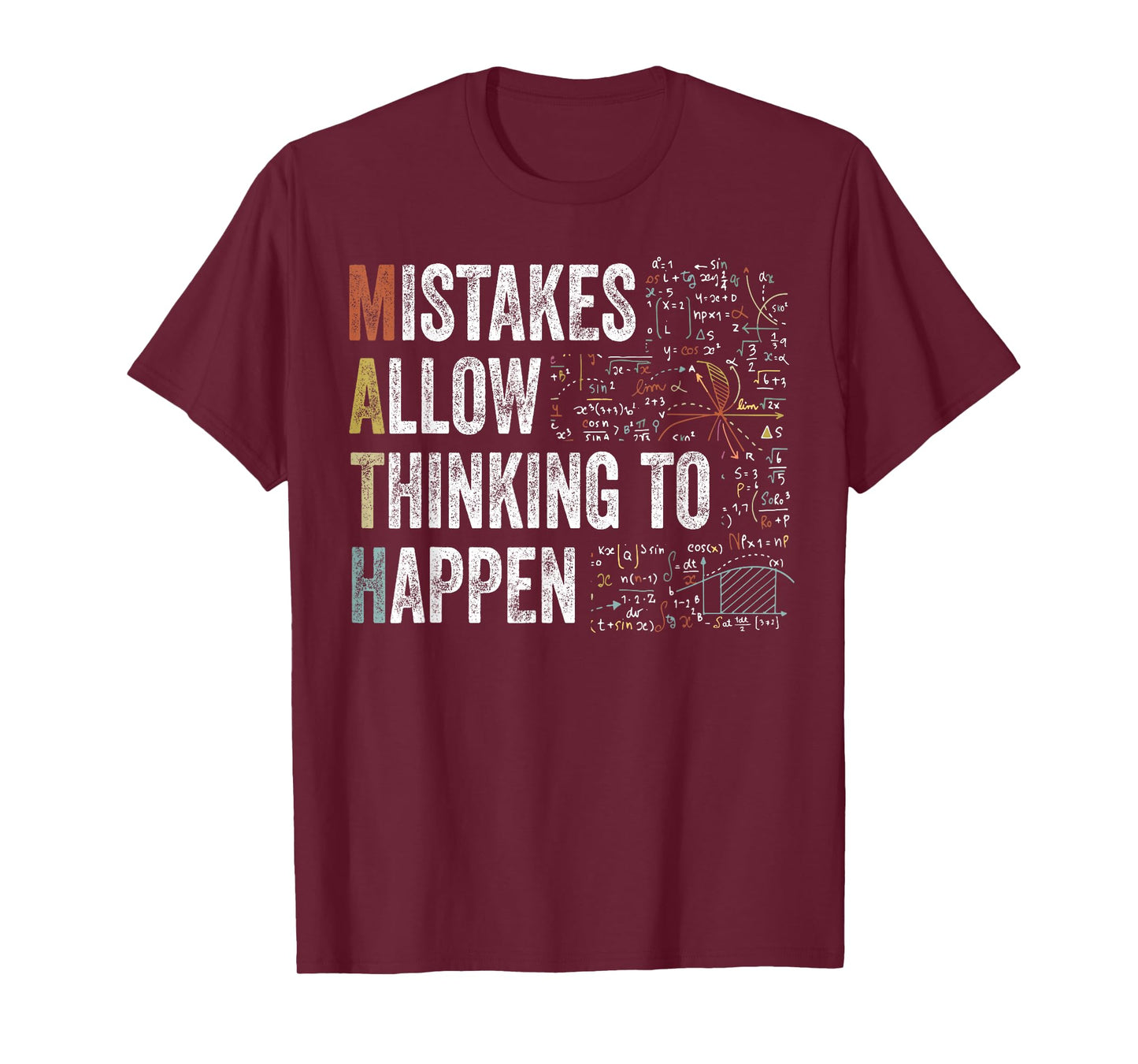 Mistakes Allow Thinking to Happen Math Funny Acronym T-Shirt