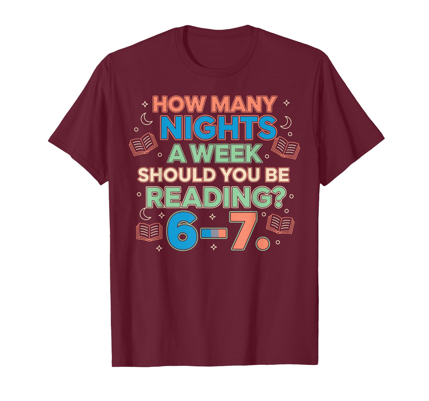 How Many Nights A Week Should You Be Reading 6–7 Meme Tee T-Shirt