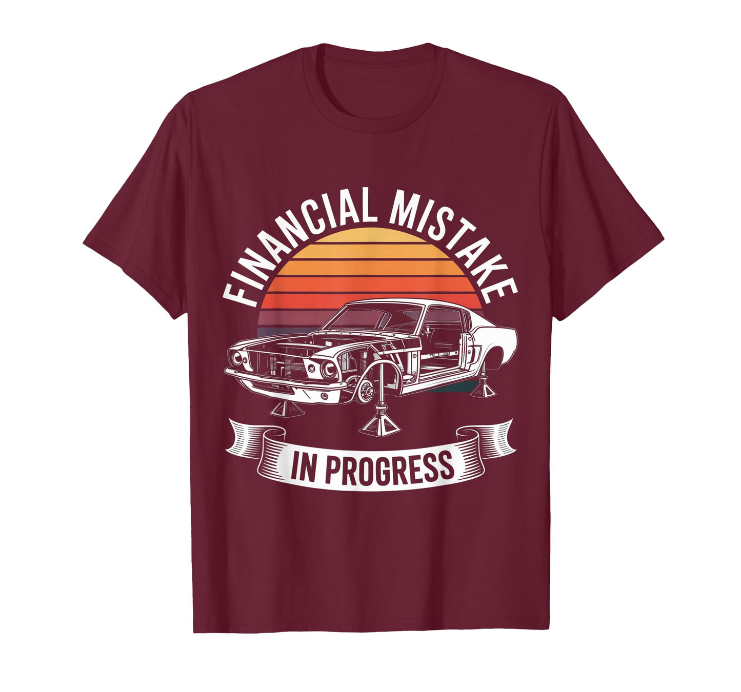 Classic 1960s Muscle Car Financial Mistake in Progress T-Shirt