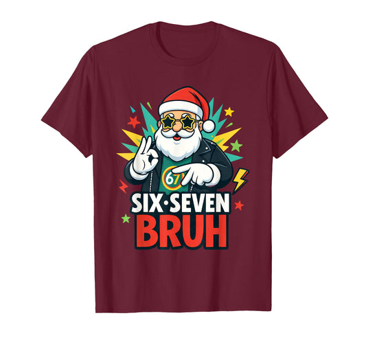 Bruh 67 Six Seven 6 7 Meme gen Alpha Christmas gen z Xmas T-Shirt