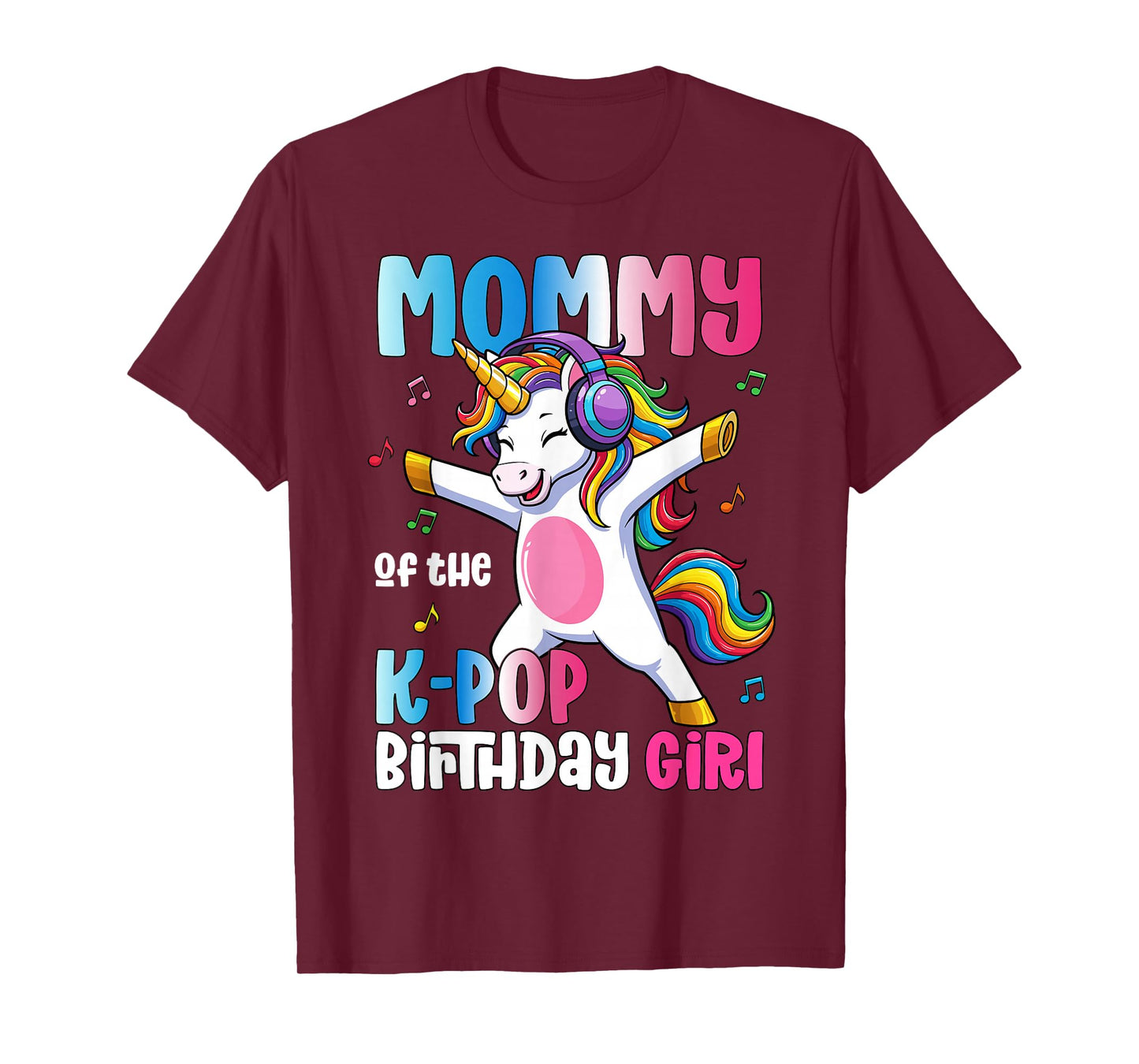 Mommy of The K-Pop Birthday Princess Birthday Girl T-Shirt