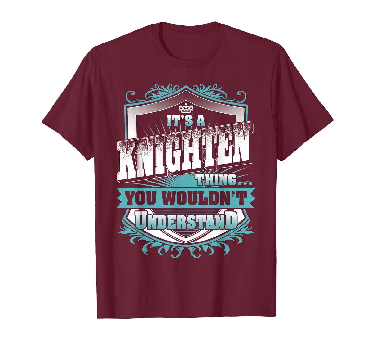It's A Knighten Thing You Wouldn't Understand Family Name T-Shirt