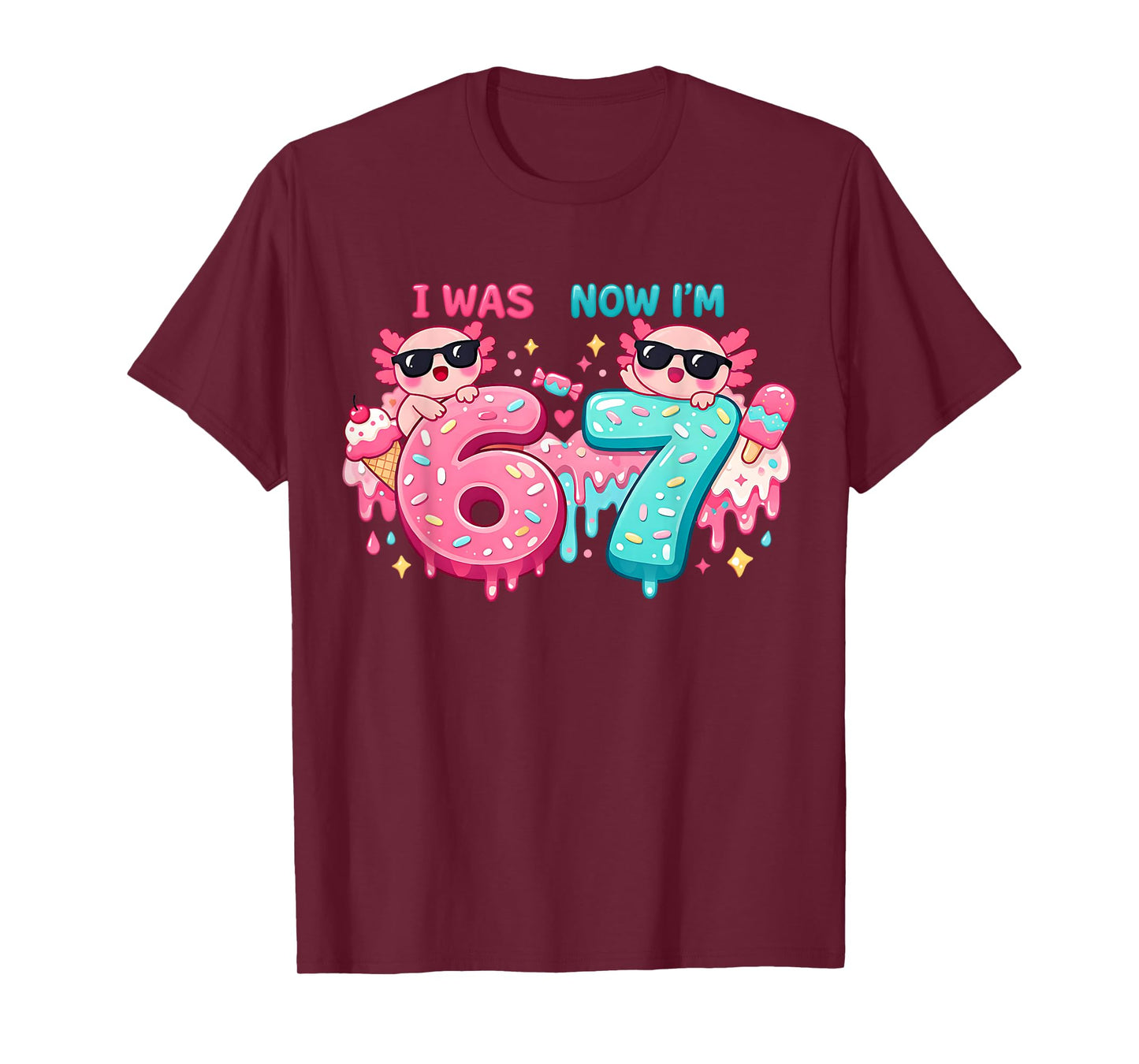 I was 6 Now I'm 7 Birthday 67 Meme Axolotl Kids Boys Girls T-Shirt