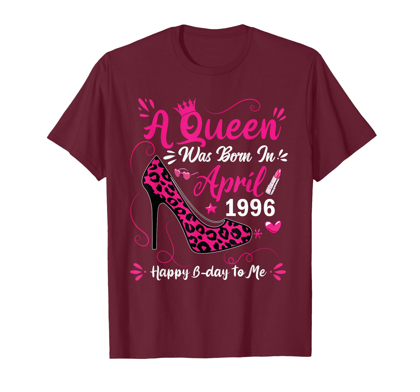 High Heel A Queen was Born in April 1996 30 Birthday T-Shirt