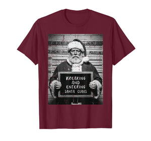 Christmas Santa Mugshot Breaking Entering Xmas Men Women Kid T-Shirt