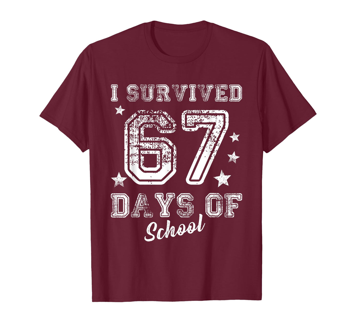 I Survived 67 Days of School Students Teachers 100th Days T-Shirt