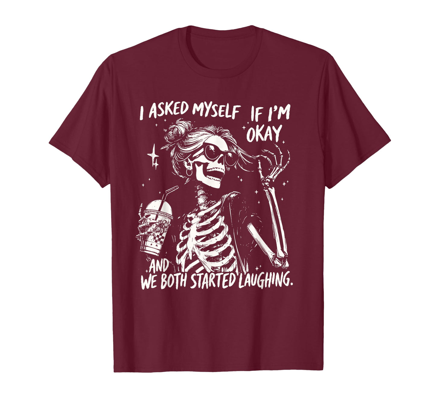 I Asked Myself If I'm Okay Snarky Sarcastic Mental Health T-Shirt
