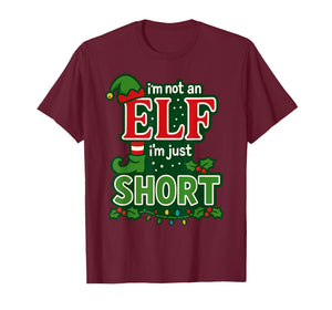 I'm Not an Elf I'm Just Short Merry Christmas Elf Xmas Funny T-Shirt