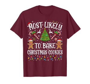 Most Likely to Bake Christmas Cookies Family Matching Baker T-Shirt