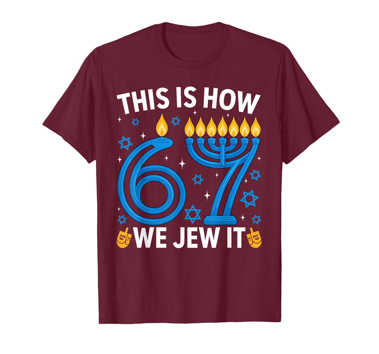 This is How We Jew It Funny 67 Menorah Meme Ugly Hanukkah T-Shirt