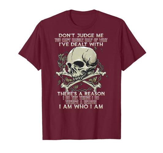 Back Don't Judge Me You Can't Handle Half of What Skeleton T-Shirt